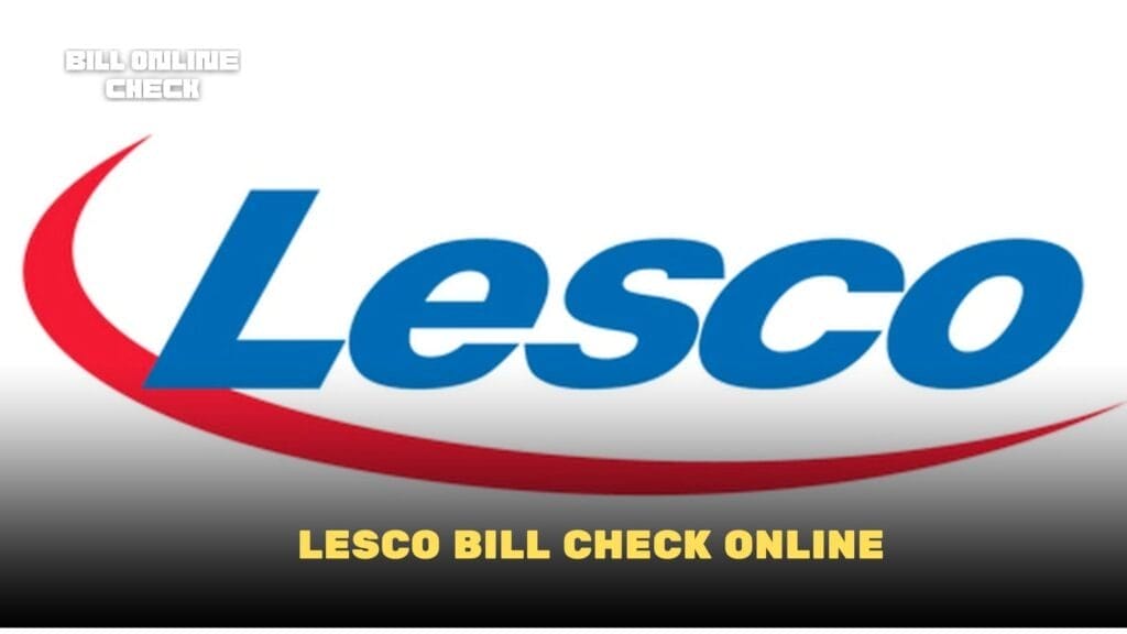 Lesco Bill Check Online